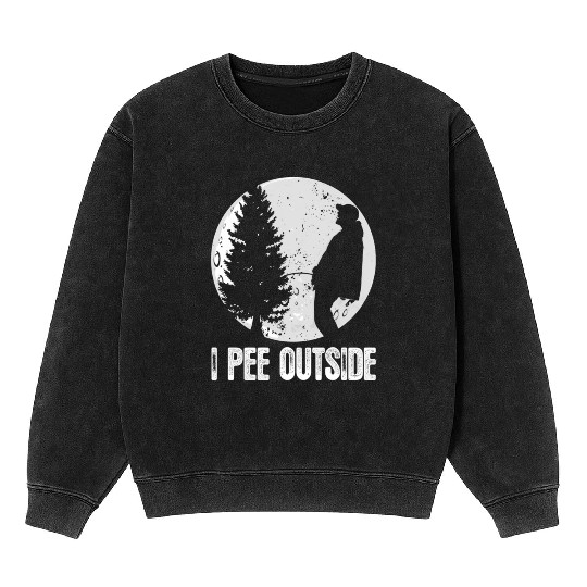 Campings For I Pee Outside Inappropriate Mineral Wash Sweatshirts