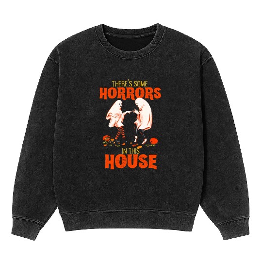 There's Some Horrors In This House Funny Halloween Mineral Wash Sweatshirts