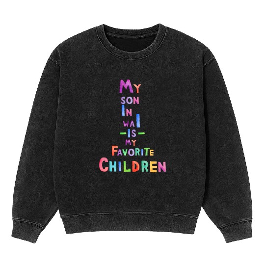 My Son In Law Is My Favorite Children Mineral Wash Sweatshirts
