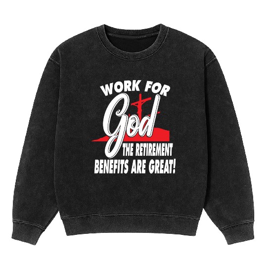 Work For Money Love Jesus Christian Christmas Mineral Wash Sweatshirts