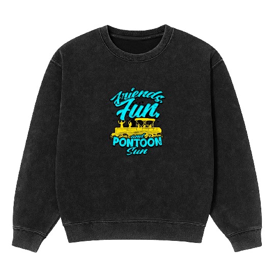 Friends, fun, and pontoon sun - Pontoon Mineral Wash Sweatshirts