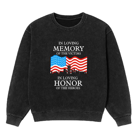 911 in loving memory Mineral Wash Sweatshirts
