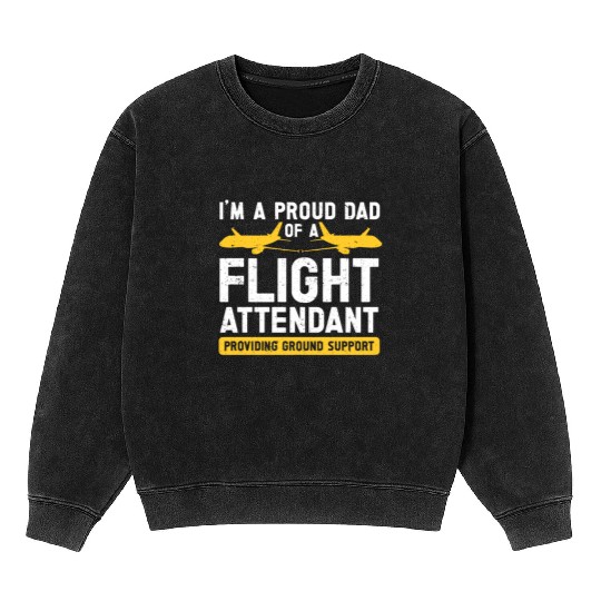 Flight Attendant Dad Airplane Flight Attendant Mineral Wash Sweatshirts