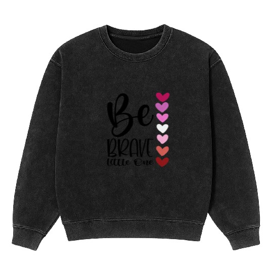 Baby and Infant Be Brave Mineral Wash Sweatshirts