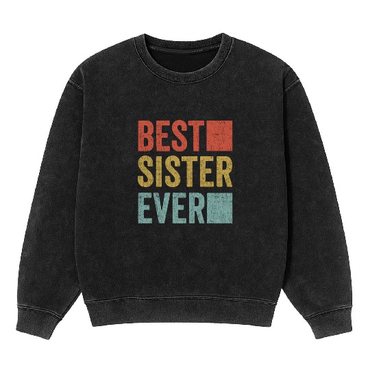 Womans Best Sister Ever Mineral Wash Sweatshirts Big Sister Little