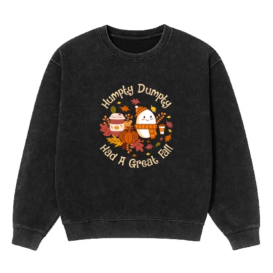 Humpty Dumpty Had a Great Fall Mineral Wash Sweatshirts