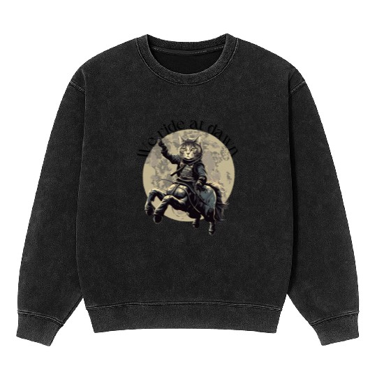 We ride at dawn! Cathorses! Mineral Wash Sweatshirts