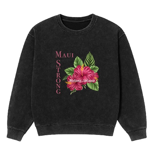 Malama Lahaina: Maui Strong 2 Mineral Wash Sweatshirts