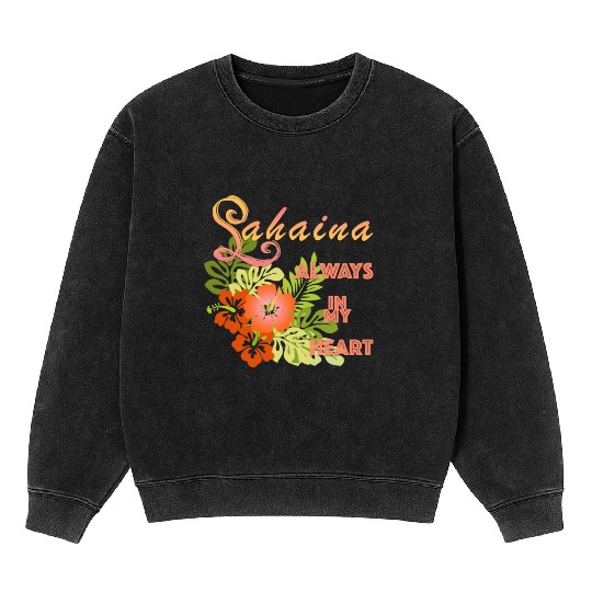 Lahaina: Always in my Heart 1 Mineral Wash Sweatshirts