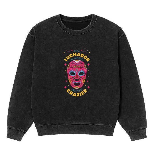 Mexican Wrestling Wrestler Lucha Libre Mask Mexico Mineral Wash Sweatshirts