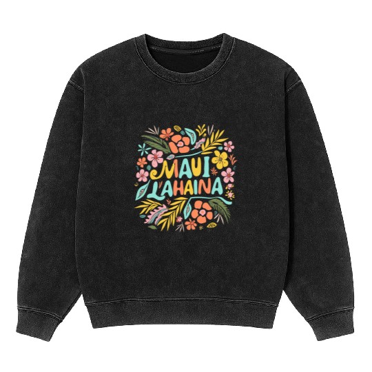 Maui Strong Lahaina Flower floral Mineral Wash Sweatshirts