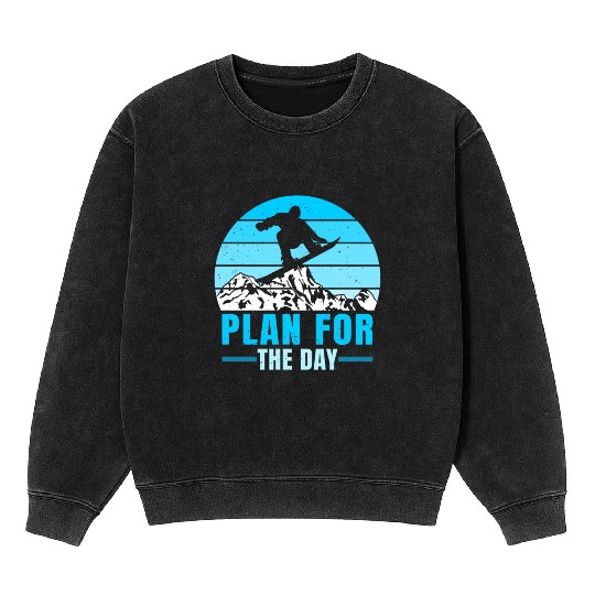 Snowboarding Plan For to Day Freestyle Snowboard Mineral Wash Sweatshirts