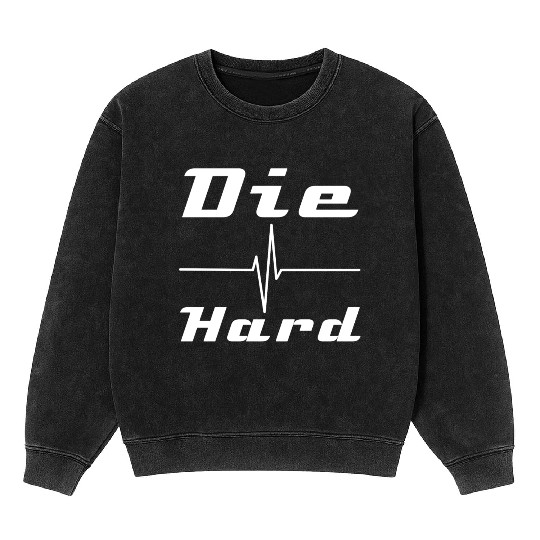 Die Hard Mineral Wash Sweatshirts