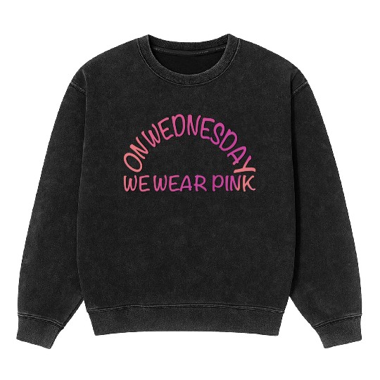on wednesday we wear pink Mineral Wash Sweatshirts