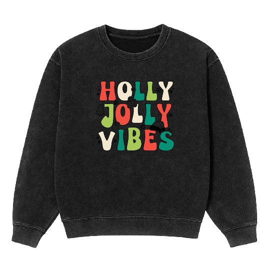 Holly Jolly Vibes Happy Xmas Christmas Holiday Mineral Wash Sweatshirts