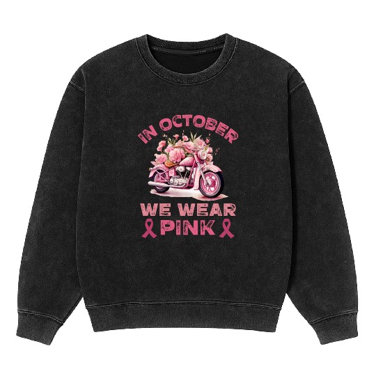 in october we wear pink motorcycle Mineral Wash Sweatshirts