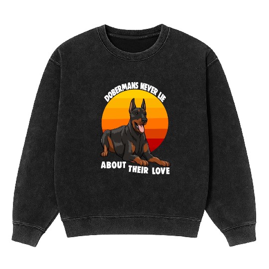 Doberman Never Lie About Their Love Mineral Wash Sweatshirts