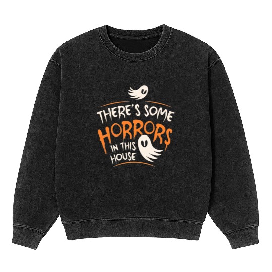 There's Some Horrors In This House Funny Halloween Mineral Wash Sweatshirts