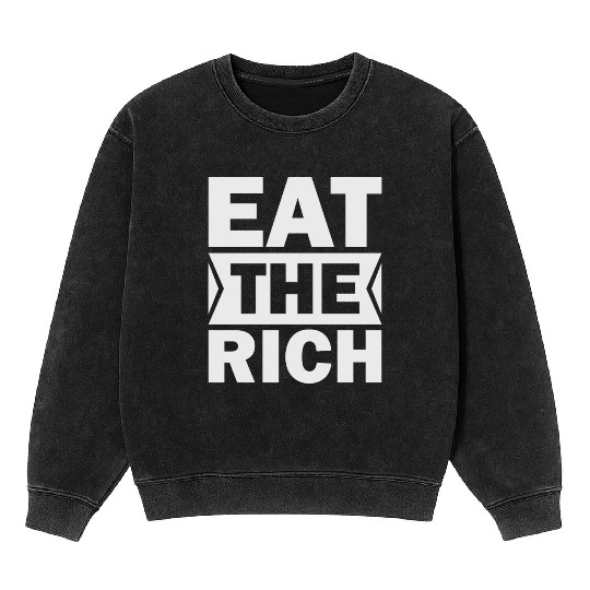 UAW President Eat The Rich Mineral Wash Sweatshirts