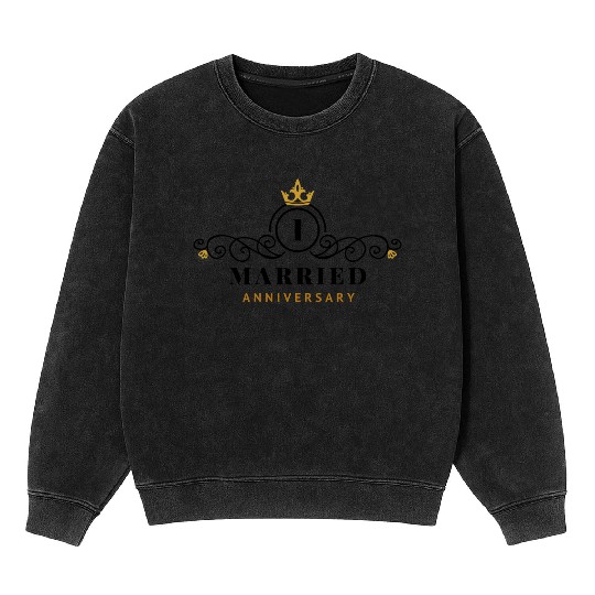 Celebrate your 1st Wedding Anniversary Mineral Wash Sweatshirts