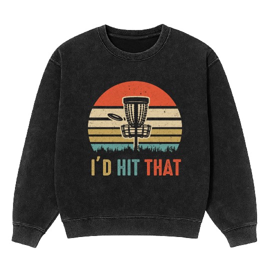 I d Hit That Disc Golf Vintage Sunset Funny Father Mineral Wash Sweatshirts