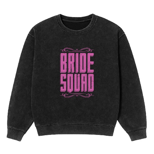 Bride Squad Marry Women Marriage Gift Bride Mineral Wash Sweatshirts