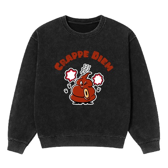 Crappe Diem Funny Carpe Diem Poop Mineral Wash Sweatshirts