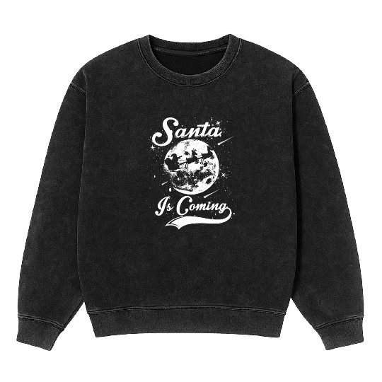 Santa is Coming Mineral Wash Sweatshirts