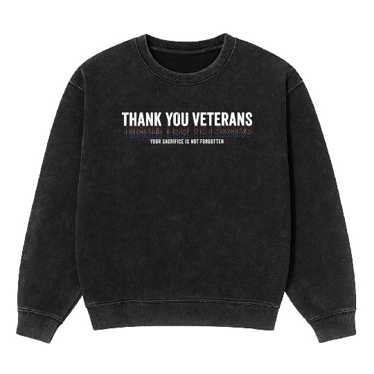 Thank You Veterans! Thank You For Your Service Mineral Wash Sweatshirts