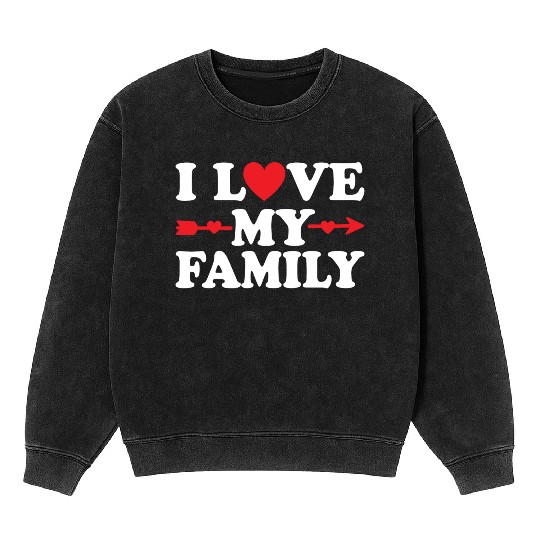 I love my Family Mineral Wash Sweatshirts