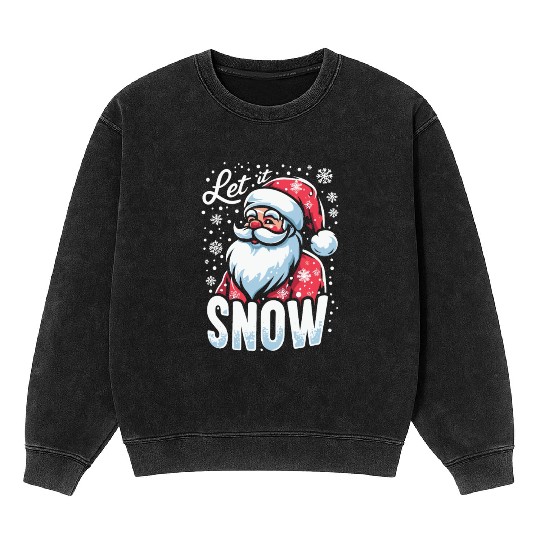 Let It Snow Mineral Wash Sweatshirts