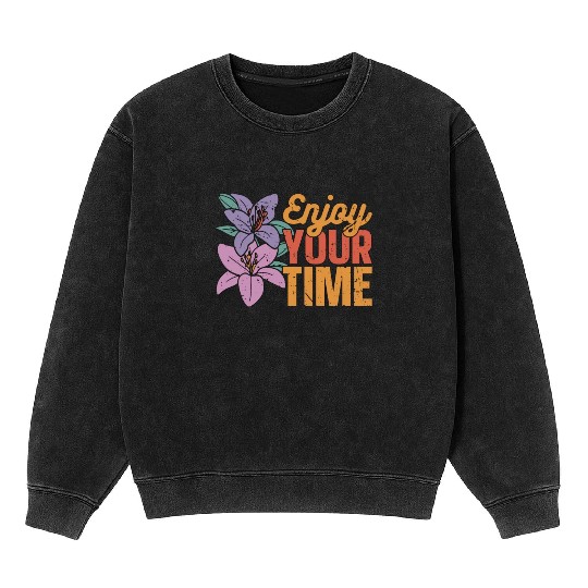 Orchids Enjoy Your Time Orchid Flower Gardening Mineral Wash Sweatshirts