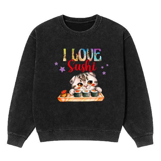 I love Sushi - Cat sushi Mineral Wash Sweatshirts