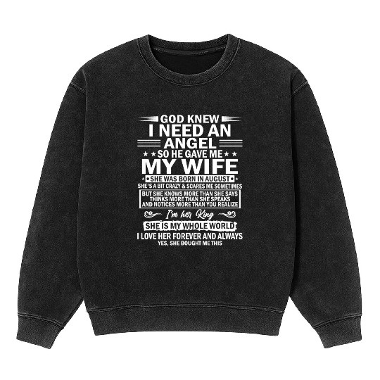 He Gave Me My Wife She Was Born In August Mineral Wash Sweatshirts