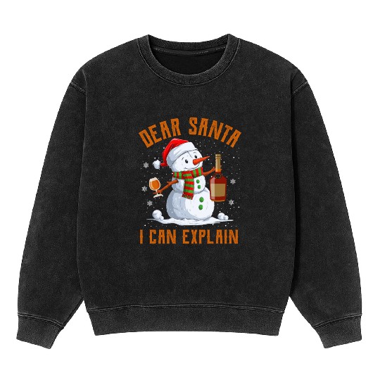 Snowman Dear Santa I can Explain Funny Snow Mineral Wash Sweatshirts