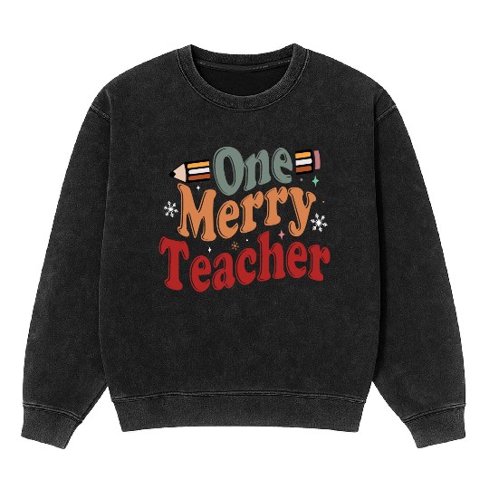 One Merry Teacher Mineral Wash Sweatshirts