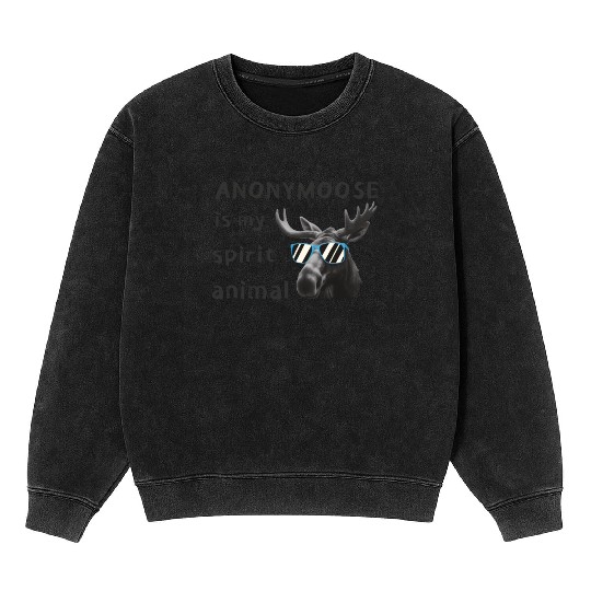 Anonymoose Is My Sprit Animal Cool Moose Mineral Wash Sweatshirts
