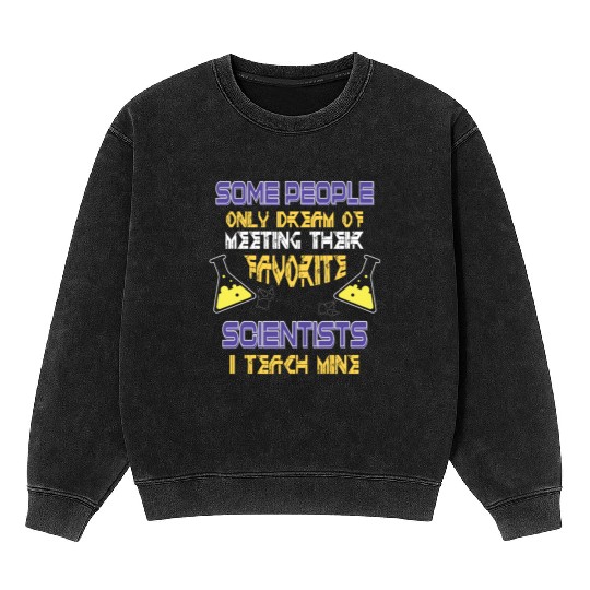 SCIENCE TEACHER Mineral Wash Sweatshirts Teach Biology Chemistry Physic