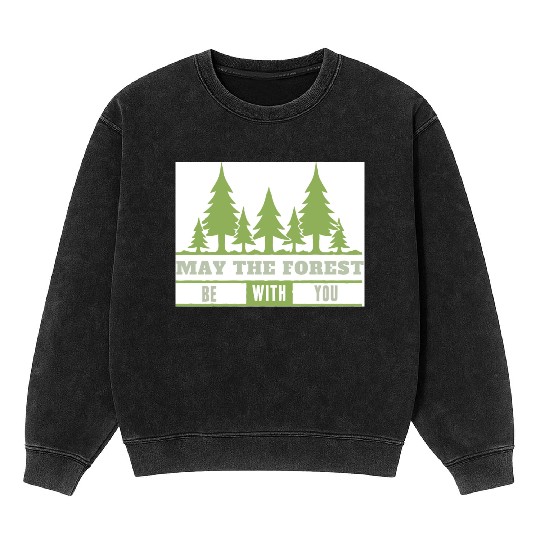 May The Forest Be With You Mineral Wash Sweatshirts