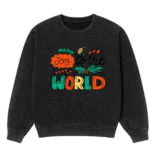 Christmas Joy to The World. Mineral Wash Sweatshirts