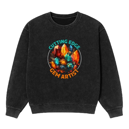 Lapidary Artist Gemstone Stone Collecting Stone Mineral Wash Sweatshirts