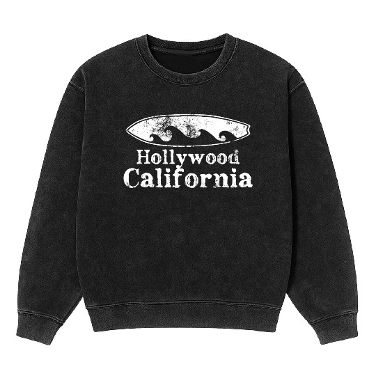 Hollywood California Surfboard Souvenirs Gifts Mineral Wash Sweatshirts