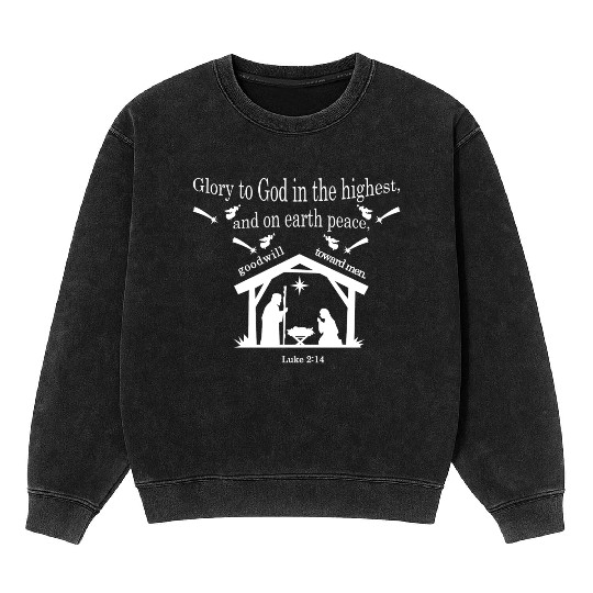 “Glory to God in the highest Mineral Wash Sweatshirts