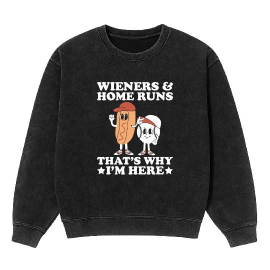 Wieners Home Runs Funny Baseball Player Mineral Wash Sweatshirts
