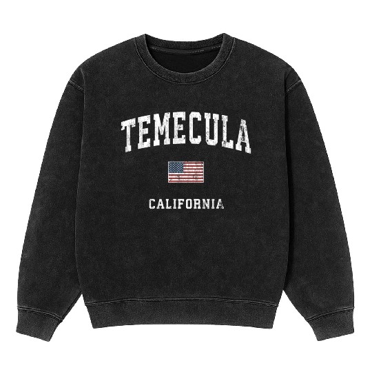 Temecula California Ca American Flag Sports Mineral Wash Sweatshirts