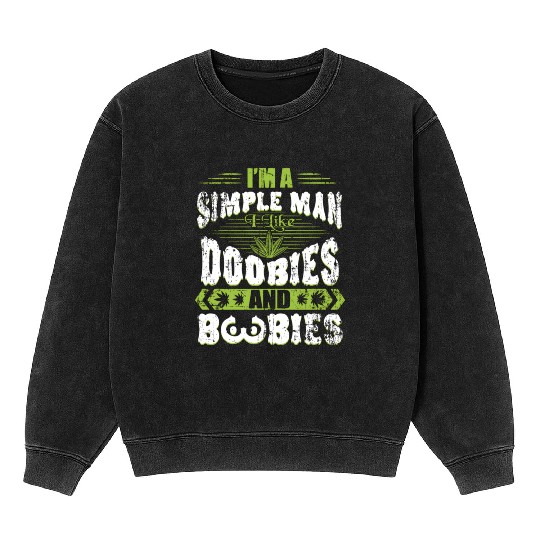 Marijuana Doobies And Boobies Smoking Pot Weed Mineral Wash Sweatshirts