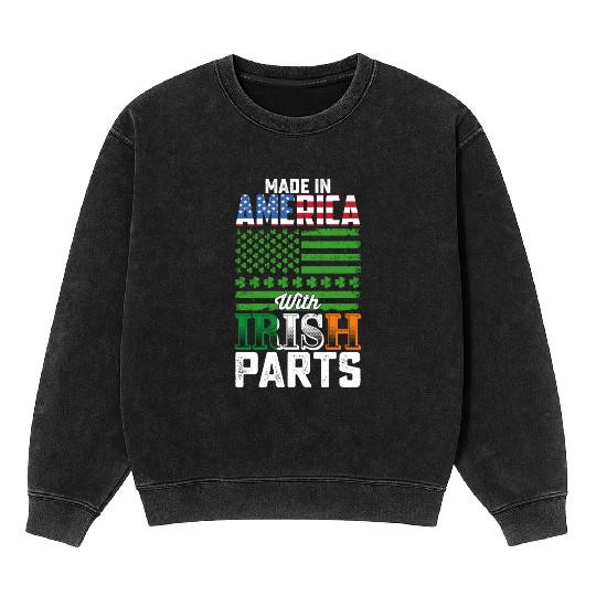 Made in America with Irish Parts St Patrick's Day Mineral Wash Sweatshirts