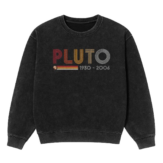 Pluto Never Forget Science and Astronomy Retro Mineral Wash Sweatshirts