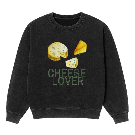 Cheese lover day good time holiday simple life Mineral Wash Sweatshirts