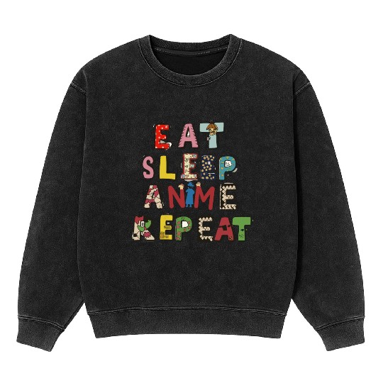 Eat Sleep Anime repeat Mineral Wash Sweatshirts